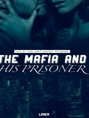 THE MAFIA AND HIS PRISONER