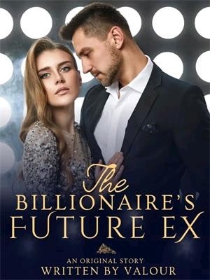The Billionaire's Future Ex,Valour