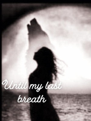 Until My Last Breathe