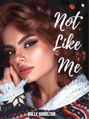 Not Like Me,hchladybug1218