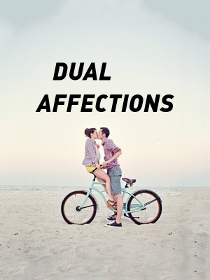 DUAL AFFECTIONS