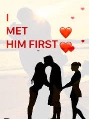 I Met Him First