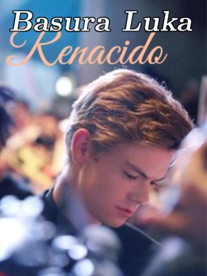 Basura Luka Renacido
