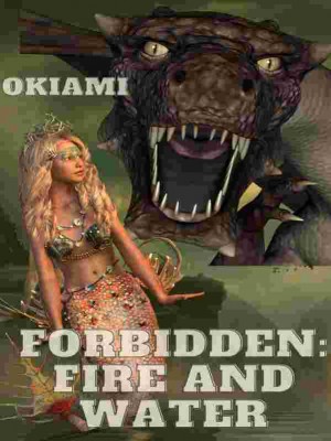 Forbidden: Fire And Water