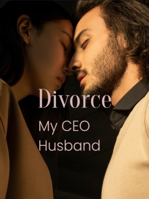 Divorce My CEO Husband,QXQ