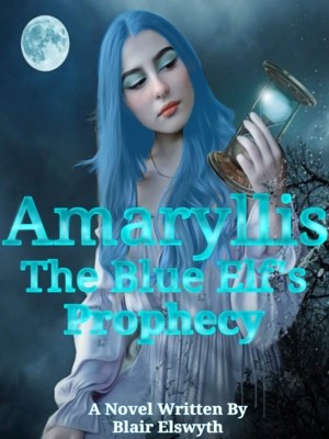 Amaryllis: The Blue Elf's Prophecy