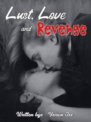 Lust, Love And Revenge