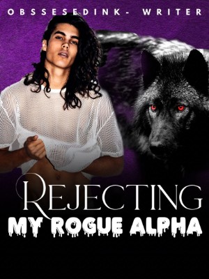 Rejecting My Rogue Alpha,ObsessedInk_Writer