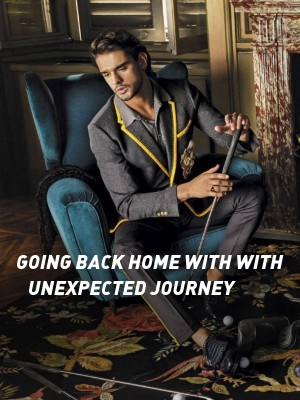 GOING BACK HOME WITH WITH UNEXPECTED JOURNEY,Yannah