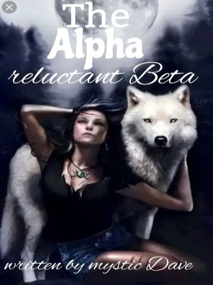 The Alpha Reluctant Beta,Mystic Dave
