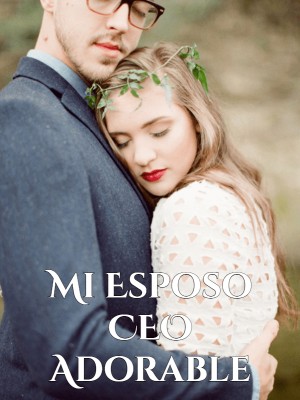 Mi Esposo CEO Adorable