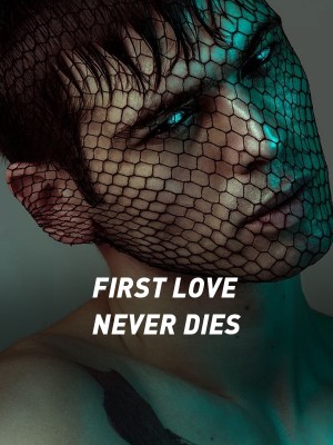 FIRST LOVE NEVER DIES,_searavenc