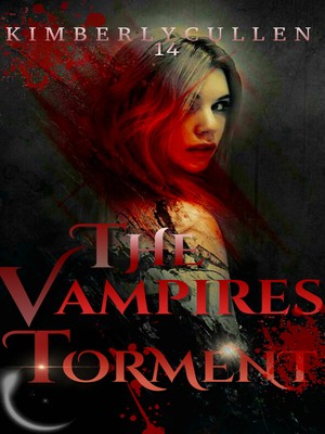 The Vampire's Torment,Kimberlycullen14