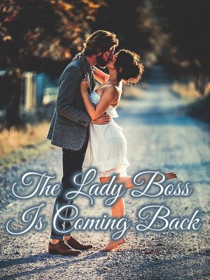 The Lady Boss Is Coming Back,