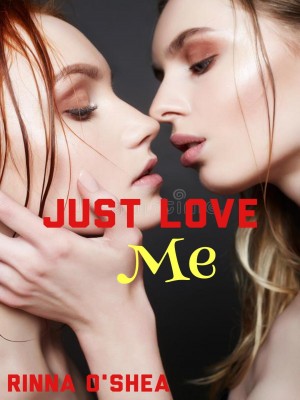 Just Love Me,Rin77.7oshea