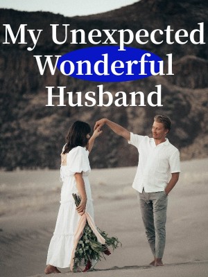 My Unexpected Wonderful Husband,