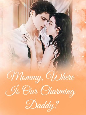Mommy, Where Is Our Charming Daddy