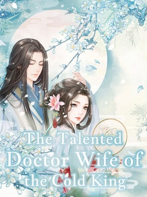 The Talented Doctor Wife of the Cold King,