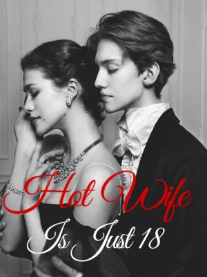 Hot Wife Is Just 18,