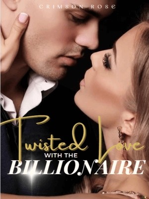  Twisted Love With The Billionaire,Crimson Rose