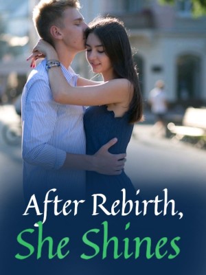 After Rebirth, She Shines,