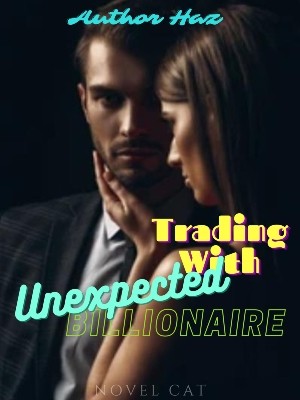 Trading With Unexpected Billionaire