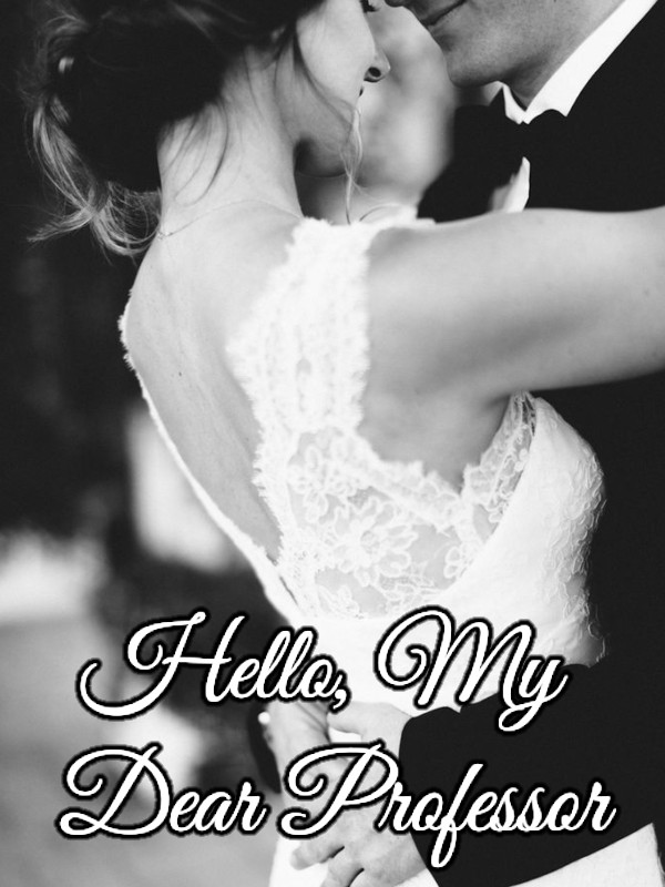 Hello, My Dear Professor