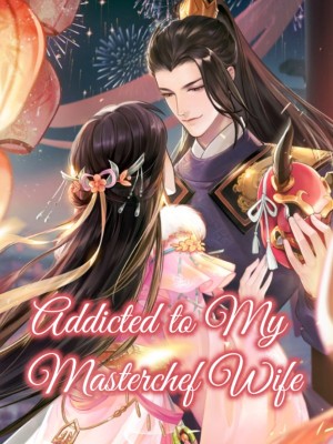 Addicted to My Masterchef Wife,