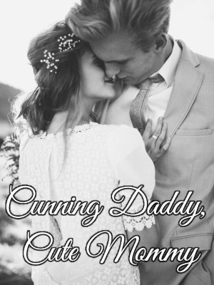 Cunning Daddy, Cute Mommy,