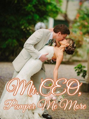 Mr. CEO, Pamper Me More