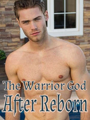 The Warrior God After Reborn,