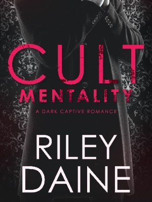 Cult Mentality,Riley Daine