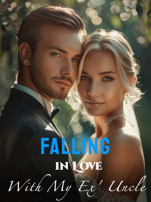 Falling in Love With My Ex' Uncle,