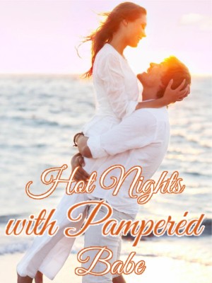 Hot Nights with Pampered Babe,
