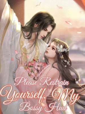 Please Restrain Yourself, My Bossy Hud