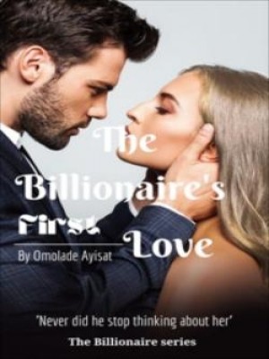The Billionaire's First Love,Symplyayisha
