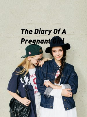 The Diary Of A Pregnant Girl