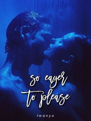 So Eager To Please