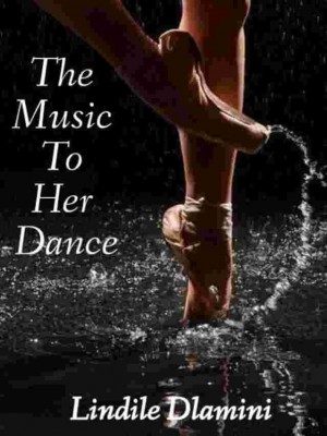 The Music To Her Dance,Lindile Dlamini