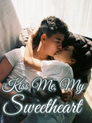 Kiss Me, My Sweetheart,