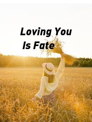 Loving You Is Fate,Pweetyangel1