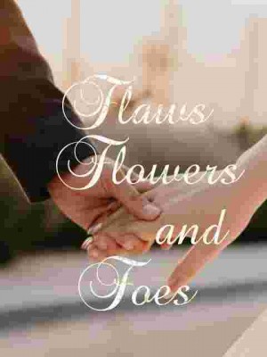 Flaws,Flowers And Foes,Phayves