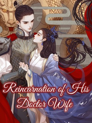 Reincarnation of His Doctor Wife,