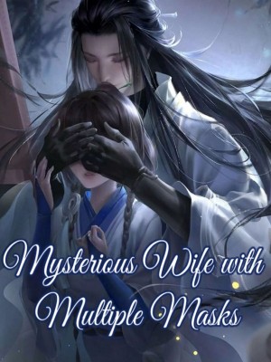 Mysterious Wife with Multiple Masks