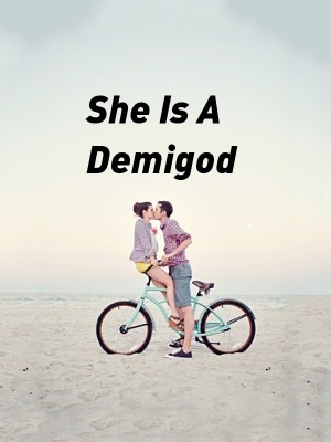 She Is A Demigod,Authoress Angel