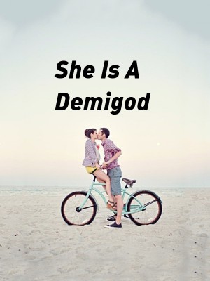 She Is A Demigod