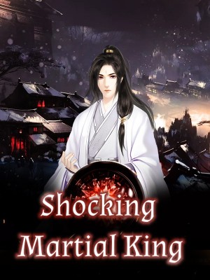 Shocking Martial King,