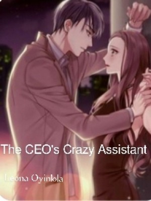 The CEO's Crazy Assistant,Leona Oyinlola