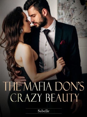 The Mafia Don's Crazy Beauty,Bwrites