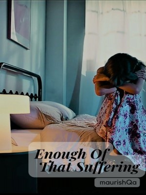 Enough Of That Suffering
